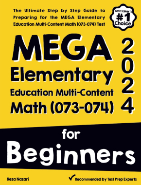 MEGA Elementary Education Multi-Content Math (073-074) For Beginners