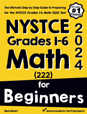 NYSTCE Grades 1-6 Math (222) for Beginners